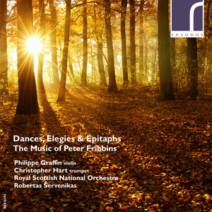 Dances, Elegies & Epitaphs: The Music of Peter Fribbins