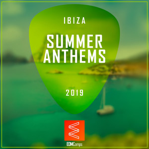 Ibiza Summer Anthems 2019