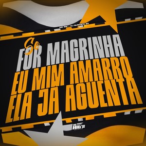 Se For Magrinha eu Mim Amarro Ela já Aguenta (Explicit)