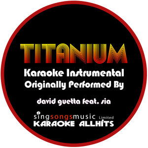 Titanium (Originally Performed By David Guetta feat. Sia) (Karaoke Audio Instrumental)