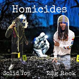 Homicides (feat. 2$g Reck) [Explicit]