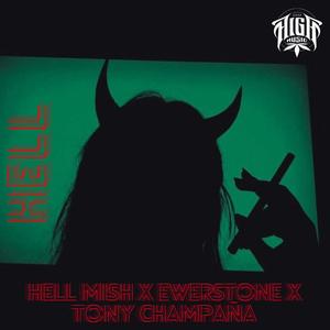 Hell (feat. Hell Mish, EwerStone & TonyChampaña) [Explicit]