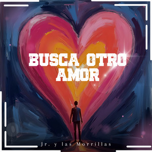 Busca otro amor