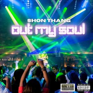 Shon Thang (Out My Soul) (Explicit)