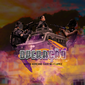 Operação(feat. Koreano, Cauã MC & F.Lopes) (Explicit)
