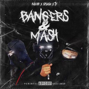 Bangers & Mash (feat. Splasha & Kazar) (Explicit)