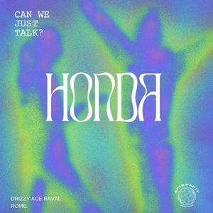 Honda (feat. Drizzy Ace Raval & Rome.) (Explicit)