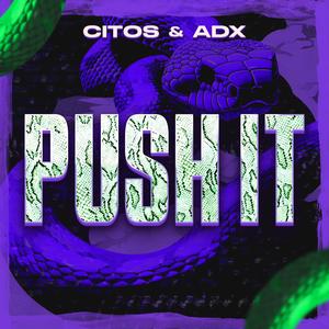 Push It (feat. ADX)