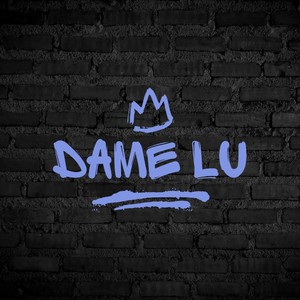 Dame Lu (Explicit)