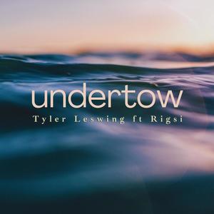 Undertow (feat. Rigsi)