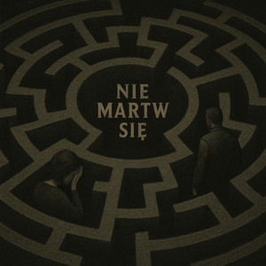 NIE MARTW SIĘ