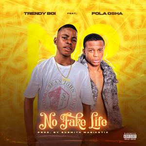 No Fake Life (feat. Fola Osha)