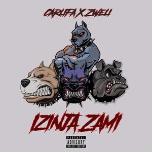 Izinja Zami(feat. Zweli) (Explicit)