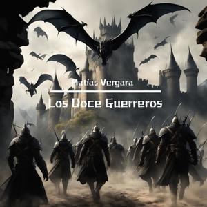 Los Doce Guerreros (feat. Matías Vergara)