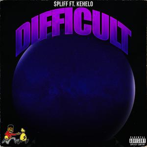 DiFFicult(feat. Kehelo) (Explicit)