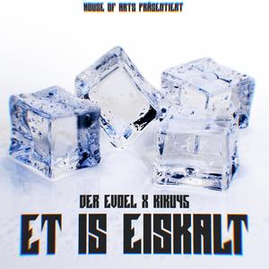 Et is eiskalt (feat. kiku 45) [Explicit]