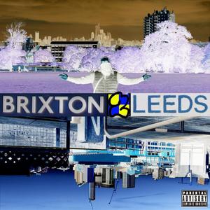 BRIXTON2LEEDS (Explicit)