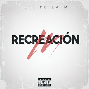 Recreación (Explicit)