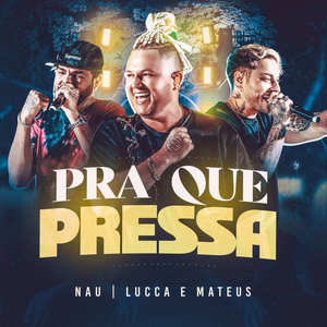 Pra Que Pressa (Ao Vivo)