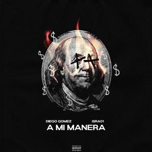 A mi manera (feat. Isra01) [Explicit]