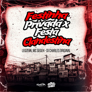 Festinha Privada x Festa Clandestina