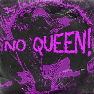 NO QUEEN! (Slowed + Reverb) (Explicit)