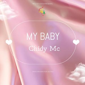 My Baby (feat. Chidy_Mc)