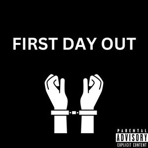 First Day Out (Explicit)