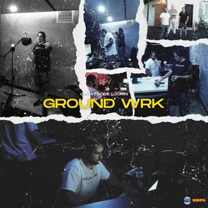 Ground Wrk (Explicit)