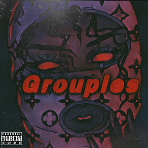 GROUPIES (Explicit)