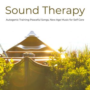 Sound Therapy: Autogenic Training Peaceful Songs, New Age Music for Self Care