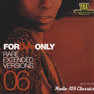 For DJ's Only - Rare Extended Versions 06