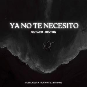 Ya no te necesito (Slow + Reverb)