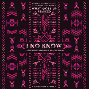 I No Know (Jose Marquez Afro-House No Go Die Remix)