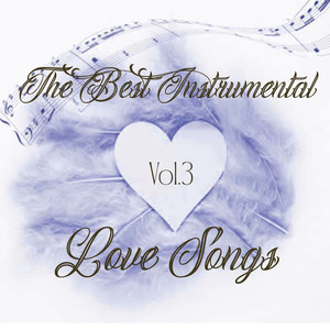 The Best Instrumental Love Songs, Vol. 3