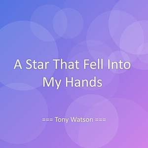 A Star That Fell Into My Hands