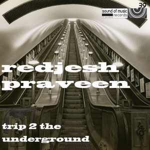 Trip 2 The Underground