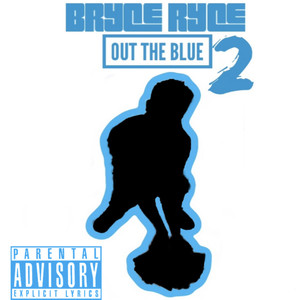 Out The Blue 2 (Explicit)