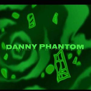 Danny Phantom (Explicit)