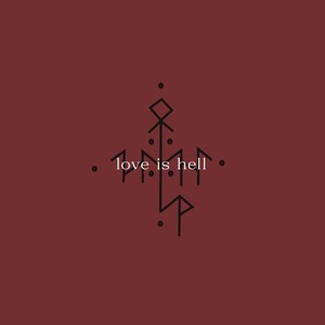 Love Is Hell