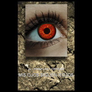 Mis Ojos Siguen Rojos (Explicit)