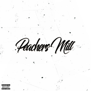 PEACHERS MILL (Explicit)