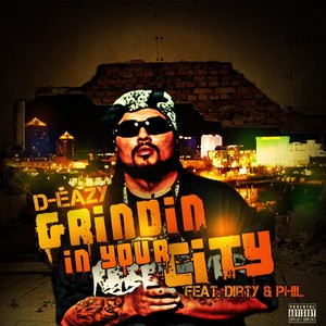 Grindin in Your City(feat. Dirty & Phil) (Explicit)