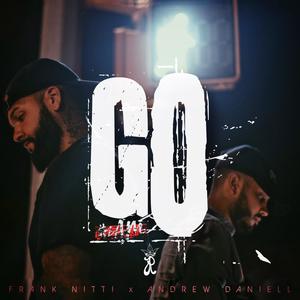 GO (feat. Frank Nitti & Andrew Daniell)