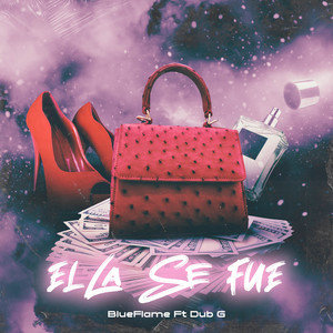 Ella Se Fue (Explicit)