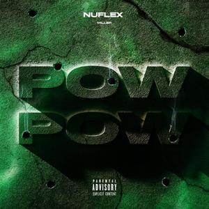 Pow Pow (Explicit)