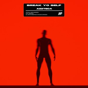 Break Yo Self (Explicit)