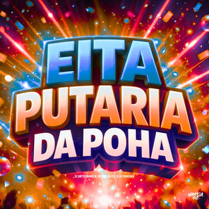 Eita Putaria da Poha (Explicit)