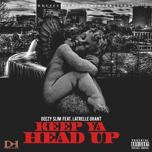 Keep Ya Head Up (feat. Latrelle Grant)