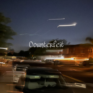 Counterfeit (Explicit)